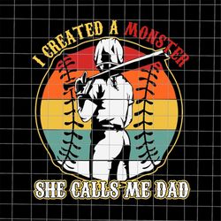 I Created A Monster She Call Me Dad Svg, Softball Baseball Dad Svg, Softball Father's Day Svg, Stepping Dad Svg, Basebal