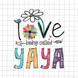 I Love Being Called Yaya Svg, Love Mother Svg, Grandma quote Svg, Mother's Day Svg, Funny mother's Day svg