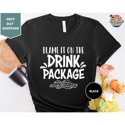 Blame It On The Drink Package Shirt, Travel Gift, Vacation T-Shirt, Cruise Shirts, Matching Summer Tee