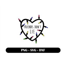 Friends Don't Lie SVG, Running Up that Hill Svg File for cricut, Max, Vecna, Svg, Png, Digital Download