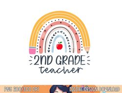 Second Grade Teacher Boho Rainbow 2nd Grade Teacher Womens  png, sublimation copy