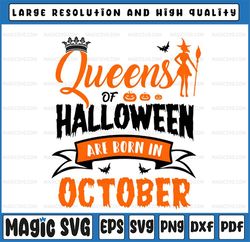 Queens Of Halloween svg png dxf eps | Halloween Gifts | Queens Of Halloween Are Born In October