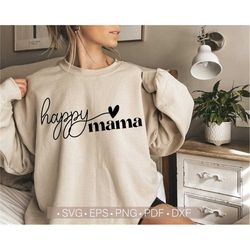 Happy Mama Svg, Happy Mom Png, Girl and Boy Mom Svg Cut File for Cricut, Mother's Day Svg, Happy Mom Shirt Svg Png Eps D