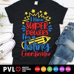 Testing Coordinator Svg, Testing Day Svg, Educator Cut Files, Superpowers Svg Dxf Eps Png, Teacher Shirt Design, Test Da