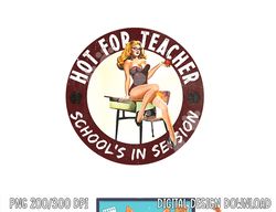 Sexy Hot for Teacher School s in Session Pinup Girl  png, sublimation copy