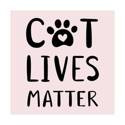 Cat lives matter svg, Pet Svg, Cat Svg, Cat lover Svg
