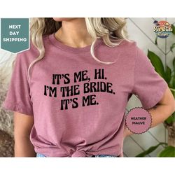 Gift for Bride, Funny Bride Shirt, Engagement Gift, Its Me Hi I'm the Bride Its Me, Retro Groovy Bride Shirt, Funny Brid
