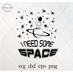 I need some space svg, space svg, astronaut svg, introvert svg, stars svg, autism svg, vector, cut file, silhouette,, sv