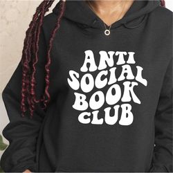Anti Social Book Club Sweatshirt, Bookish Gift, Bookish Crewneck, Booktok Merch, Bookish Merch, Gift for a Reader, Book