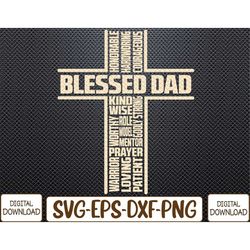 Mens Blessed Dad Father's Day Cross Christian Papa Pop Husband Svg, Eps, Png, Dxf, Digital Download