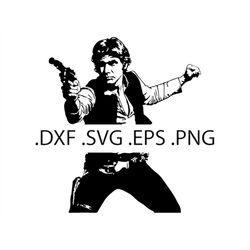 Han Solo Shooting - Star Wars - Digital Download, Instant Download, svg, dxf, eps & png files included!