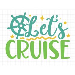Let's Cruise SVG, Beach svg, Summer svg, Summer Cut Files, Cricut Svg Png Digital Download, Summer Quotes, Lets Cruise s