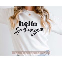 Hello Spring Svg, Spring Shirt Svg Cut File for Cricut, Retro Shirt Svg Silhouette Dxf Png Eps Cutting File, Women's Shi