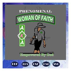 Phenomenal woman of faith aka, aka sorority gift, aka sorority svg, Aka svg, aka shirt, aka sorority, alpha kappa alpha