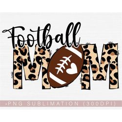Football Mom Png, Football Mama Png Shirt or Tumbler Sublimation or Print Printable Designs, Game Day Png Digital File I