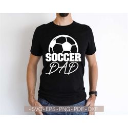 Soccer Dad Svg, Soccer Dad Shirt Svg, Soccer Svg Cricut - Cut File, Soccer Fan Daddy Svg, Soccer Shirt Print Vector Clip