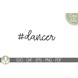 Dancer Svg - Dance Svg - Dancer Svg - Hashtag Dancer Svg - Dance Life Svg - Dance Team Svg - Dance Teacher Svg - Drill T