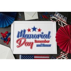 Memorial Day Remember and Honor, American Flag Png, USA Flag PNG, Memorial, Svg,Patriotic Design,Memorial Day Png Sublim