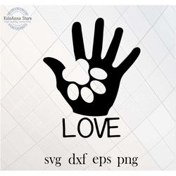 paw svg, hand svg, love pets svg, dogs svg, cats svg, paw hand svg, dogs paw cut file, cats paw, cut file, silhouette,,