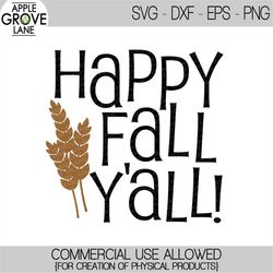 Happy Fall Svg - Thanksgiving Svg - Fall SVG - Fall Sign Svg - Fall Shirt Svg - Autumn Svg - Wheat Svg - Svg Eps Png Dxf