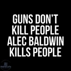 Donald Trump Jr. sells Alec Baldwin kills people Svg, Trending Svg, Alec Baldwin Svg