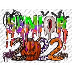 Halloween Senior 2022 Png Sublimation Design,Senior 2022 Png,Halloween Png,Halloween Senor 2022 Png, Spooky Senior Png,D