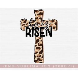 He is Risen Png, Easter Png Sublimation Design Downloads, Christian Png for Tumbler or Shirts, Jesus Png Printable Desig