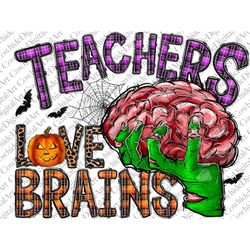 Teacher Love Brains Png, Halloween Teacher Png,Halloween Png, Teacher png,Happy Halloween Png,Spooky Png,Digital Downloa