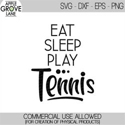 Tennis Svg - Eat Sleep Play Svg - Tennis Cut File - Tennis Clip Art - Tennis Shirt Svg - Play Tennis Svg - Team SVG - Sp