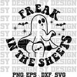 Freak In The Sheets Svg | Ghost Svg | Cute Ghost Svg | Spooky Seson Svg | Cute Halloween Svg | Freak in the Sheets Png |