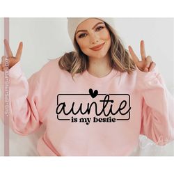 Auntie is My Bestie Svg Png, Funny Aunt Svg, Auntie Shirt Design Svg Cut File for Cricut, Quotes and Sayings Silhouette