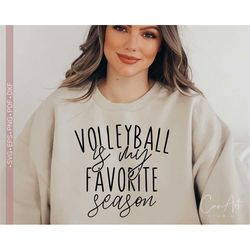 Volleyball Is My Favorite Season Svg,Volleyball Quotes,Volleyball Svg Cut File,Cricut -Silhouette File -Digital File Com