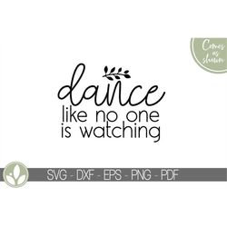 Dance Svg - Dance Like No One is Watching Svg - Dance Team Svg - Dance Teacher Svg - Drill Team Svg - Drill Coach Svg -