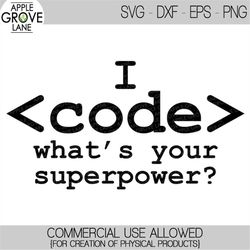 Funny Computer Svg - Coding Svg - Code Svg - What's your Superpower SVG - Computer Code Svg - Software Svg - Svg Eps Dxf