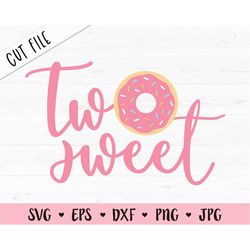 two sweet svg cut file cute 2nd second birthday cutting file 2 years old baby girl birthday donut silhouette cricut viny