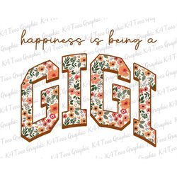 Happiness Being A Gigi PNG, Floral Mama Png, Retro Mom Sublimation Png, Grandma Shirt Design, Mother's Day Png, Sublimat
