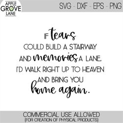 If Tears Could Build a Stairway SVG - Memorial Svg - Heaven Svg - Death Svg - In Memory of Svg - Funeral Svg - Loss Svg