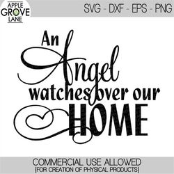 Angel Watches Over SVG - Angel Svg - Over Our Home Svg - Death Svg - Loss Svg - Memorial Svg - Funeral Svg - Angel Home