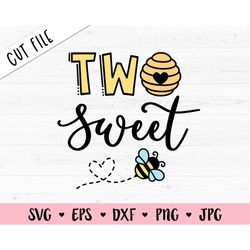 two sweet svg 2nd second birthday cut file 2 years old baby girl birthday cute sweet bee silhouette cricut vinyl baby bo