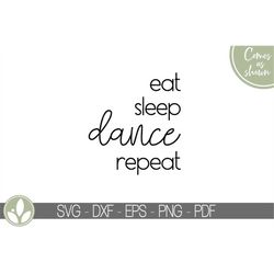 Dance Svg - Eat Sleep Dance Repeat Svg - Dancer Svg - Dance Team Svg - Drill Svg - Ballet Svg - Dance Teacher - Drill Te