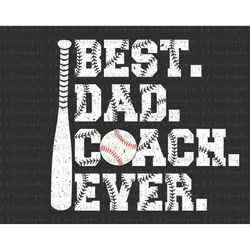 Best Dad Coach Ever Png, Father's Day Png, Baseball Dad Png, Gift For Dad, Best Dad Ever Png, Father's Day Sublimation D