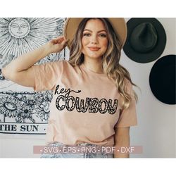 Hey Cowboy Svg, Country Girl Svg, Western Svg, Concer T Shirt Svg Cut File Cricut, Cutting, Craft Machines Silhouette Ep