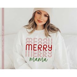 Merry Mama SVG PNG, Christmas Mom Shirt Design Cut File for Cricut or Sublimation Design Print Digital File Instant Down
