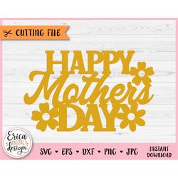 Happy Mother's Day Cake Topper SVG cut file for Cricut Silhouette Mom Mama Cupcake Topper Best Mom Mum Decor Laser engra