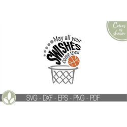 Swishes Come True Svg - Basketball Svg - Swishes Svg - Boys Basketball Svg - Basketball Hoop Svg - Basketball Team Svg -