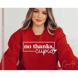 No Thanks Cupid Svg Png, Funny Valentine's Day Svg, Valentine Shirt Svg Quotes and Sayings Cut File for Cricut, Silhouet