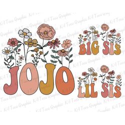 Floral Jojo PNG, Retro Big Sis Png, Lil Sis Flower Png, Mom Sublimation Png, Mama Shirt Design, Mother's Day Png, Mom Li
