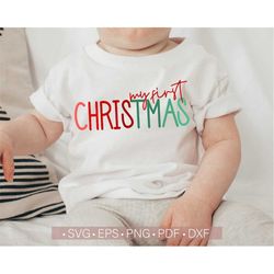 My First Christmas Svg, 1st Christmas Svg, Christmas Baby Svg Cut File for Cricut, Sublimation Print Downloads, Silhouet