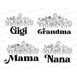Bundle Mama Grandma Gigi Nana Floral SVG, Mama Svg, Mothers Day Svg, Motherhood Svg, Mama Mini Matching Shirt Svg , Digi