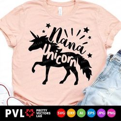 Nana Unicorn Svg, Magical Grandma Svg, Mother's Day Cut Files, Birthday Party Svg, Dxf, Eps, Png, Grandmom Shirt Design,